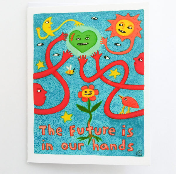 The Future is in Our Hands (blank inside)