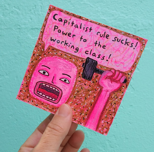 Capitalist Rule Sucks (original mini-drawing)