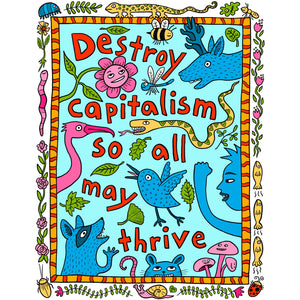 Destroy Capitalism So All May Thrive
