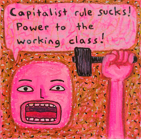 Capitalist Rule Sucks (original mini-drawing)