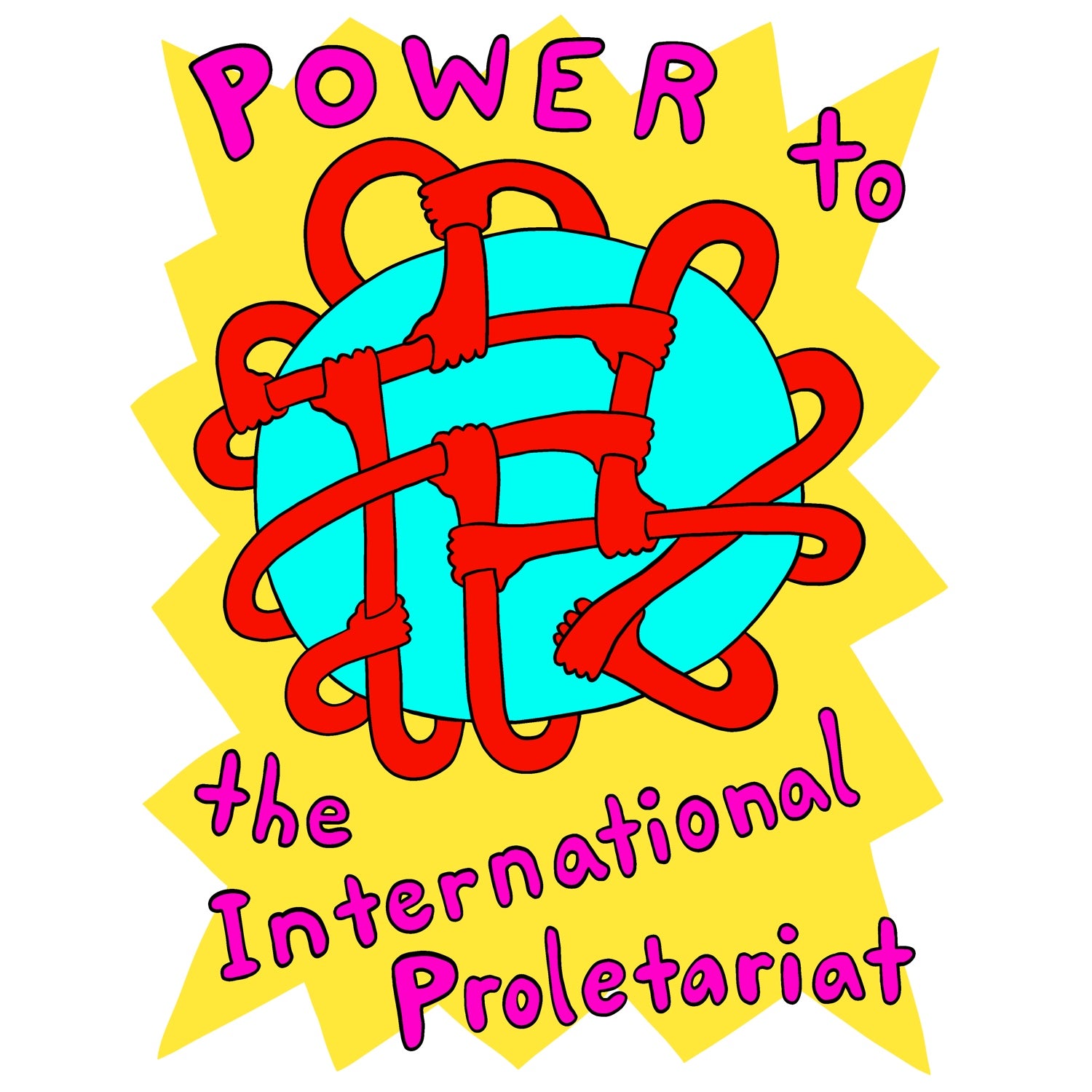 Power to the International Proletariat