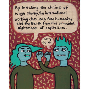 By Breaking the Chains of Wage Slavery