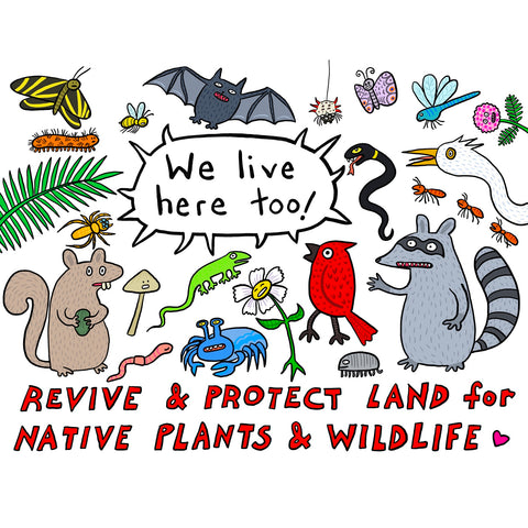 Revive & Protect Land for Native Plants & Wildlife (print-it-yourself)