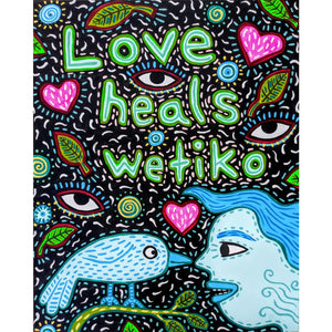 Love Heals Wetiko